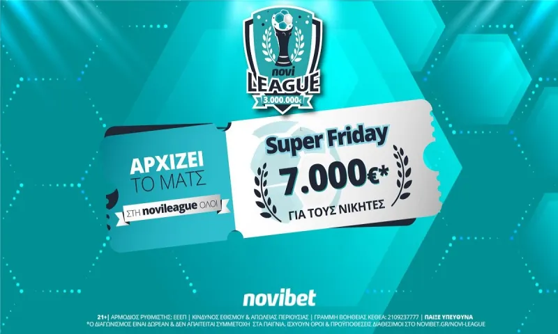 Super Friday στη Novileague – Κάνεις το 2/2 και διεκδικείς 7.000€ δωρεάν*!