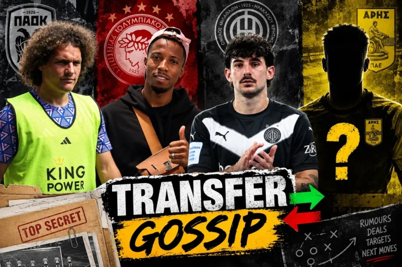 Transfer Gossip: Φαές για ΠΑΟΚ, ο Μπανζά που δεν πρόλαβε ο Ολυμπιακός, ο χαμός στον ΟΦΗ και ο στόπερ του Άρη